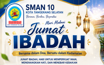 Memupuk Iman dan Karakter: SMAN 10 Kota Tangerang Selatan Rutinkan Kegiatan